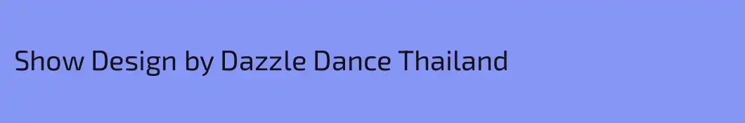 Show Design by Dazzle Dance Thailand